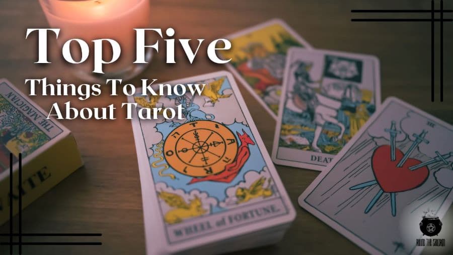 Tarot: Top 5 Things to Know