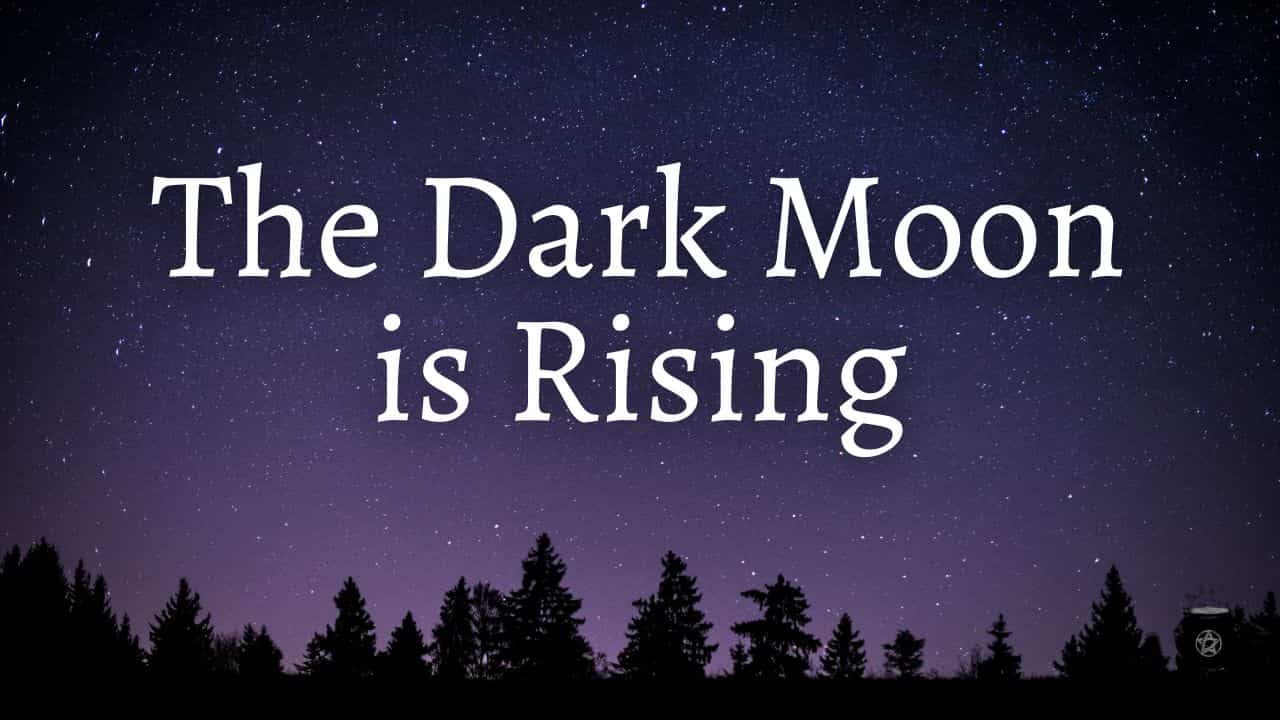 The Dark Moon is Rising || A Time of Reflection