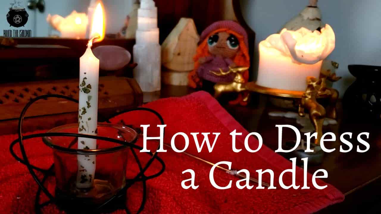 Dressing Candles || Candle Magic Tips and Tricks