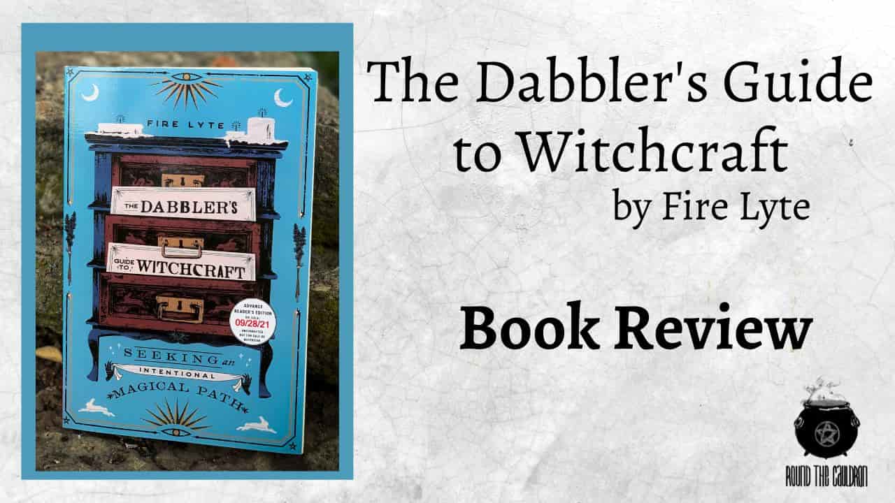 The Dabbler’s Guide to Witchcraft || Book Review