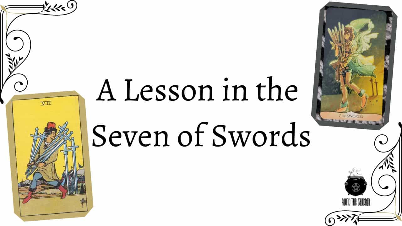 A Lesson in the Seven of Swords