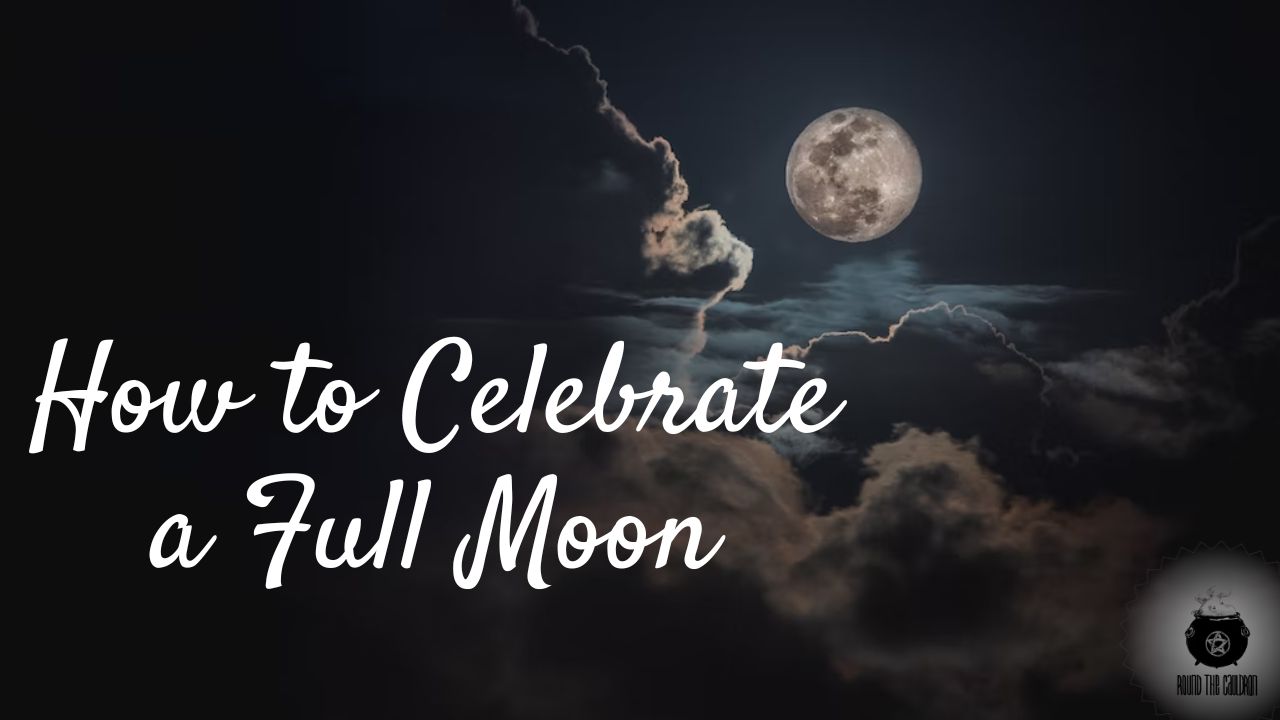 Five Tips to Celebrate a Full Moon